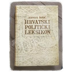 Hrvatski politički leksikon A-LJ Hrvoje Šošić