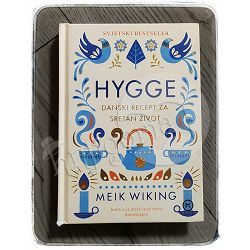 Hygge – Danski recept za sretan život Meik Wiking
