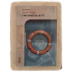 I ne znaš da je tu Daniel Glattauer