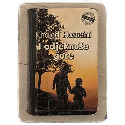 I ODJEKNUŠE GORE Khaled Hosseini / otpis