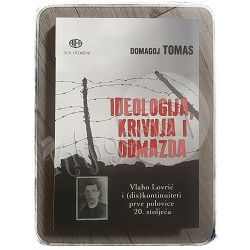 Ideologija, krivnja i odmazda Domagoj Tomas