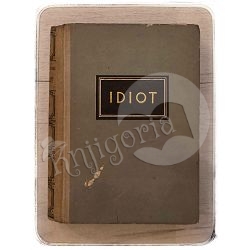 Idiot Fjodor Mihajlovič Dostojevski