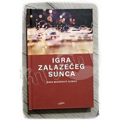 Igra zalazećeg sunca Nada Mihoković-Kumrić