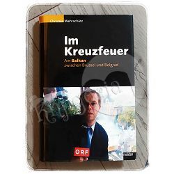 Im Kreuzfeuer Christian Wehrschütz