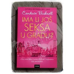 Ima li još seksa u gradu? Candace Bushnell