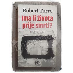 Ima li života prije smrti? Robert Torre