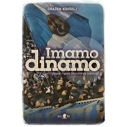 Imamo Dinamo Dražen Krušelj
