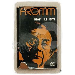 Imati ili biti? Erich Fromm