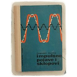 Impulsne pojave i sklopovi Tugomir Šurina
