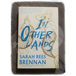 In Other Lands Sarah Rees Brennan