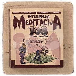 Integralna meditacija: 108 pitanja i odgovora Aleksandra Hampamer, Adrian Predrag Kezele / otpis