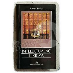 Intelektualac i kriza Slaven Letica