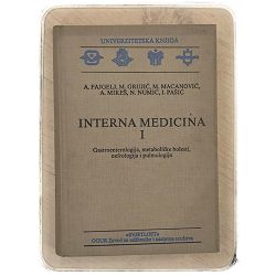 Interna medicina I. svezak Aleksandar Fajgelj, Mirko Grujić