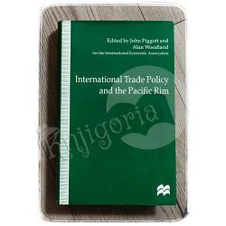 International Trade Policy and the Pacific Rim Alan Woolan, John Piggott