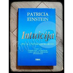 Intuicija: put k unutarnjoj mudrosti Patricia Einstein