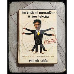 Inventivni menadžer u 100 lekcija: kako postati i ostati pobjednik Velimir Srića 