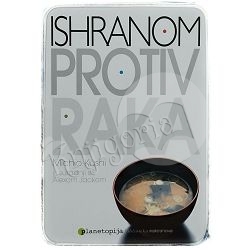 Ishranom protiv raka Michio Kushi