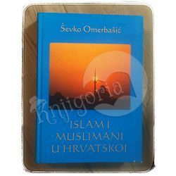 Islam i muslimani u Hrvatskoj Ševko Omerbašić