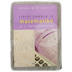 Ispit znanja iz matematike Branimir Dakić