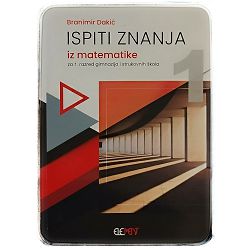 Ispiti znanja iz matematike 1 Branimir Dakić