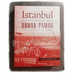Istanbul na fotografijama - Grad sjećanja Orhan Pamuk