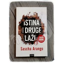 ISTINA I DRUGE LAŽI Sascha Arango 