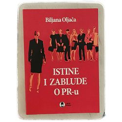Istine i zablude o PR-u Biljana Oljača
