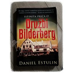 Istinita priča o Družbi Bilderberg Daniel Estulin 
