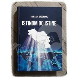 Istinom do istine Tomislav Badovinac