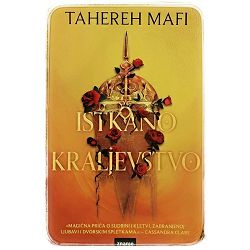 Istkano kraljevstvo Tahereh Mafi