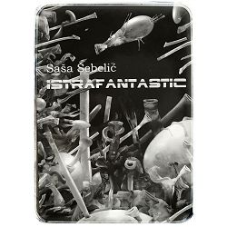 ISTRAFANTASTIC Saša Šebelić