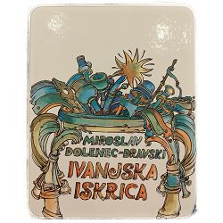 IVANJSKA ISKRICA Miroslav Dolenec Dravski