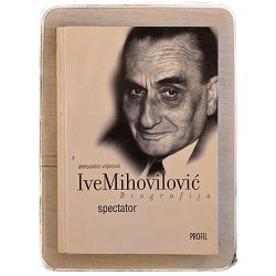 Ive Mihovilović : Spectator (Biografija) Aleksandar Vojinović / otpis