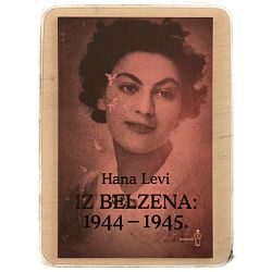 Iz Belzena: 1944–1945.Hana Levi