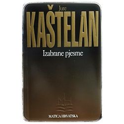 Izabrane pjesme Jure Kaštelan 