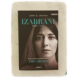 Izabrani - 2. dio: Dođi i vidi Jerry B. Jenkins