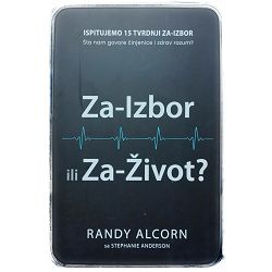 Za-Izbor ili Za-Život? Randy Alcorn, Stephanie Anderson