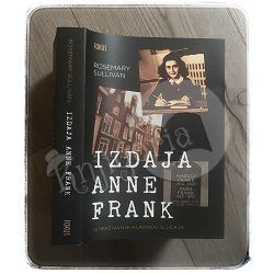 Izdaja Anne Frank Rosemary Sullivan