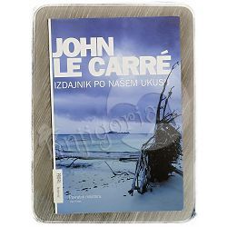 Izdajnik po našem ukusu John le Carre