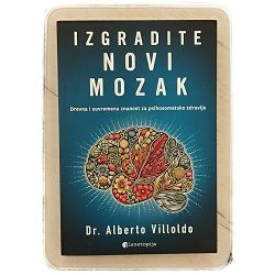 Izgradite novi mozak Alberto Villoldo / meke korice