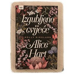 Izgubljeno cvijeće Alice Hart Holly Ringland - T.U.