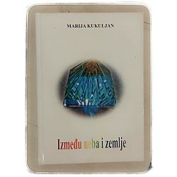 izmedu-neba-i-zemlje-marija-kukuljan-23299-x235-15_49617.jpg