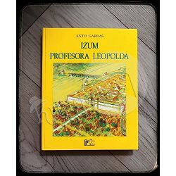 IZUM PROFESORA LEOPOLDA Anto Gardaš 