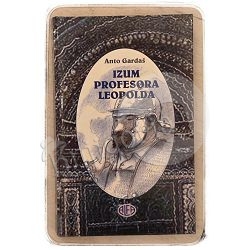IZUM PROFESORA LEOPOLDA Anto Gardaš