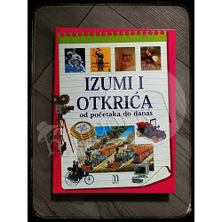 IZUMI I OTKRIĆA OD POČETKA DO DANAS 