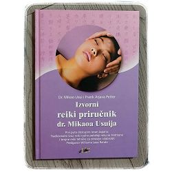 Izvorni reiki priručnik dr. Mikaoa Usuija dr. Mikao Usui, Frank Arjava Peter