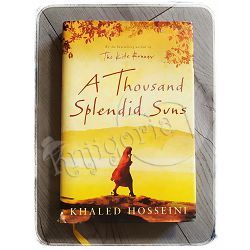 A Thousand Splendid Suns Khaled Hosseini