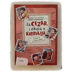 Ja, Cezar, i ekipa s Kapitolija: uživo iz starog Rima Frank Schwieger