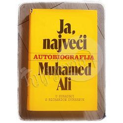 Ja, najveći: autobiografija Muhamed Ali
