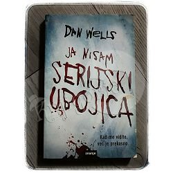 Ja nisam serijski ubojica Dan Wells BR.36